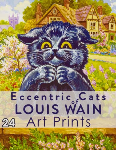 Eccentric Cats of Louis Wain Art Prints: Ready-to-Frame Vintage Artwork to Cut Out for Wall Decor