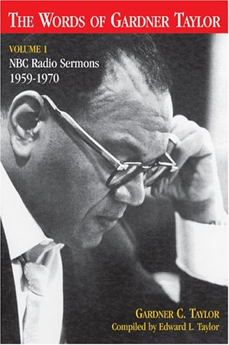 Words Of Gardner Taylor: Nbc Radio Sermons 1959-1970