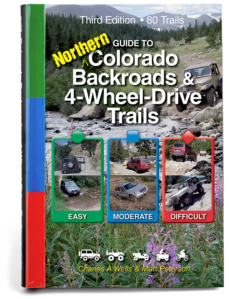 Guide to Northern Colorado Backroads & 4-Wheel-Drive Trails 3rd Edition (Funtreks Guidebooks)