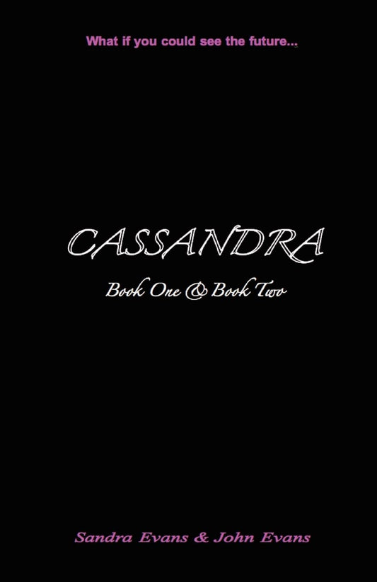 CASSANDRA - Book One & Book Two