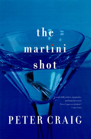 The Martini Shot: A Novel