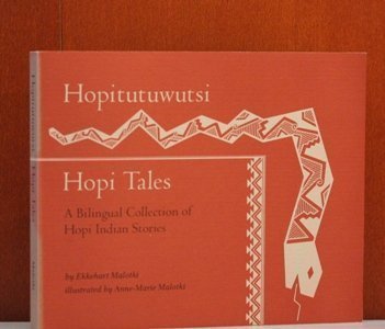 Hopitutuwutsi =: Hopi tales : a bilingual collection of Hopi Indian stories