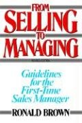 From Selling to Managing: Guidelines for the First-Time Sales Manager