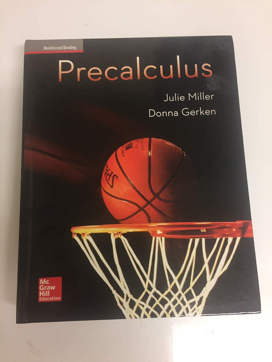 Miller, Precalculus, 2017, 1e, Student Edition, Reinforced Binding (A/P PRECALCULUS)