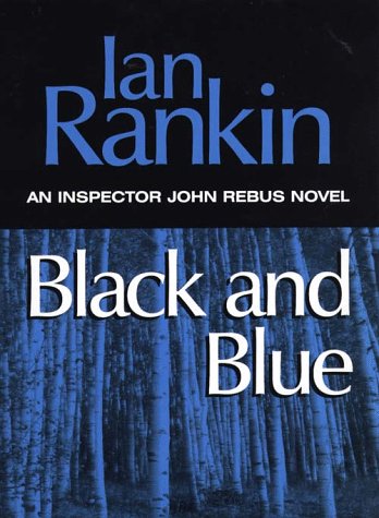 Black & Blue: An Inspector Rebus Novel (G K Hall Large Print Book Series)