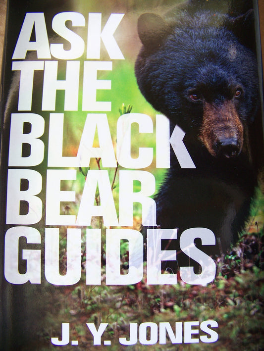 Ask The Black Bear Guides (Ask the Guides)