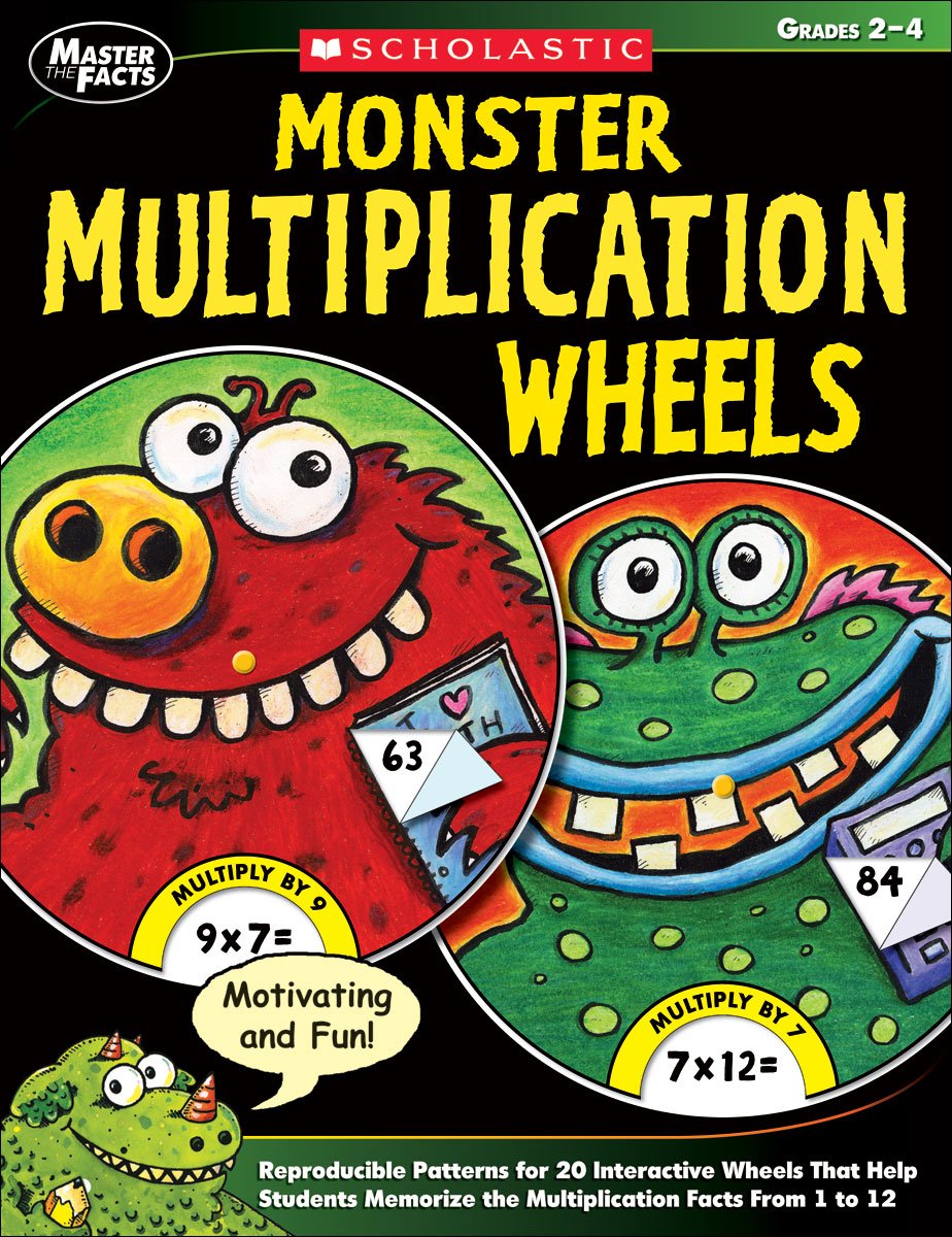 Monster Multiplication Wheels: Reproducible Patterns for 20 Interactive Wheels That Help Students Memorize the Multiplication Facts from 1 to 12, Grades 2-4 (Master the Facts Series)