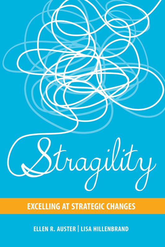 Stragility: Excelling at Strategic Changes (Rotman-utp Publishing)