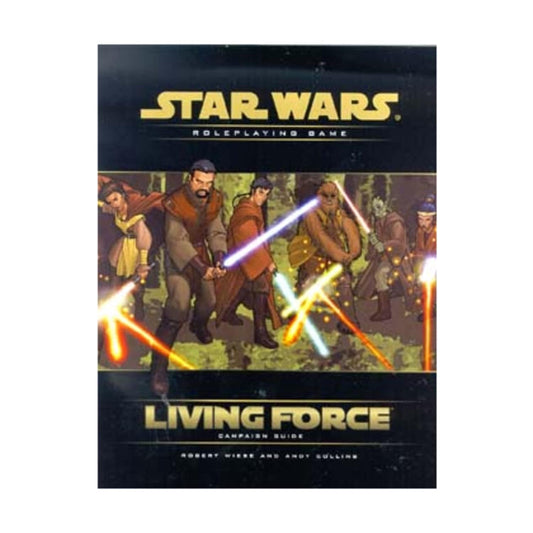 Living Force Campaign Guide (Star Wars Roleplaying Game)