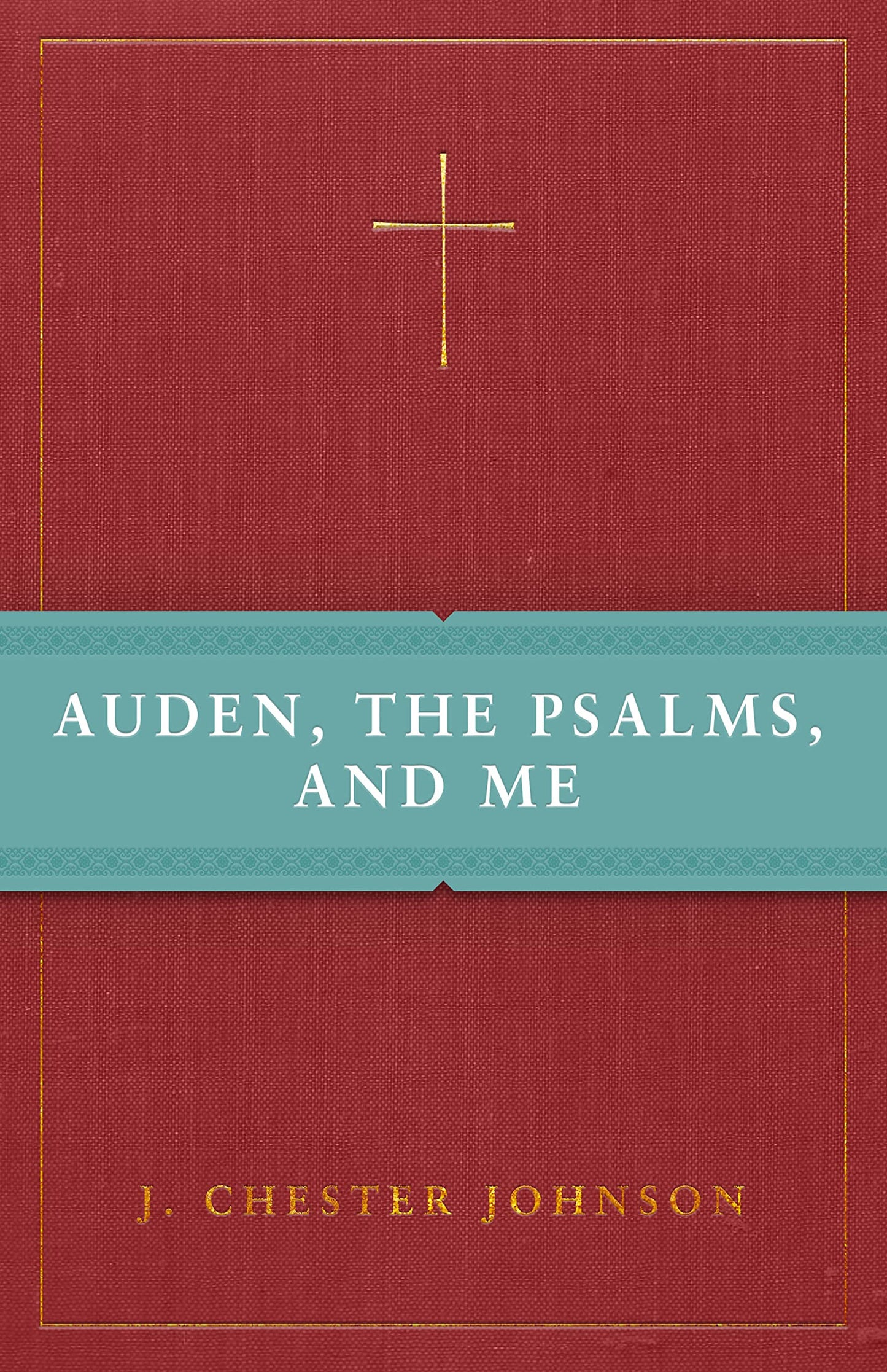 Auden, The Psalms, and Me