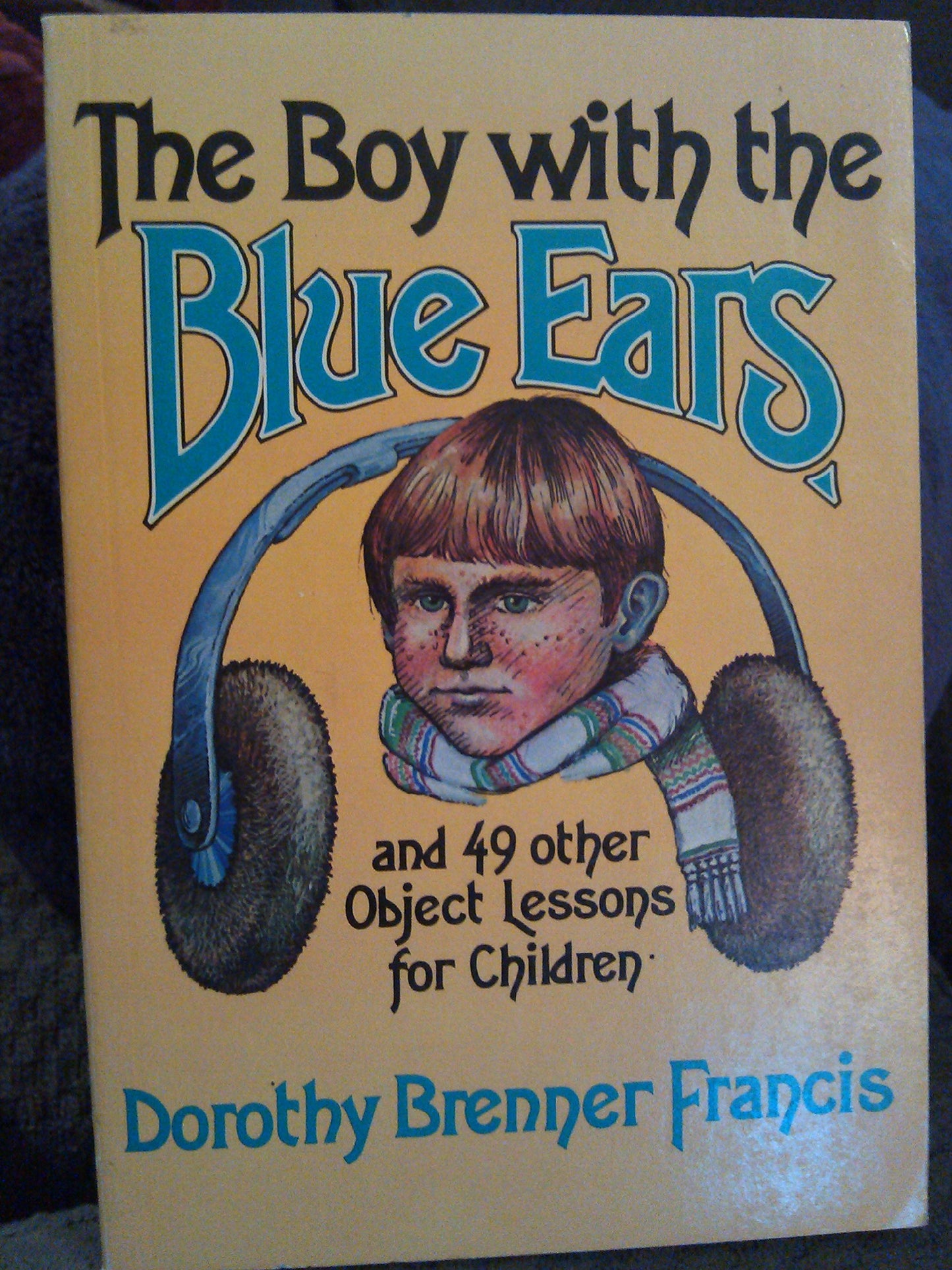 The boy with the blue ears and 49 other object lessons for children