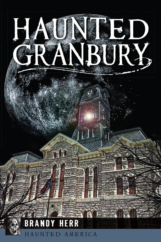 Haunted Granbury (Haunted America)