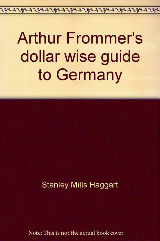 Arthur Frommer's dollar wise guide to Germany