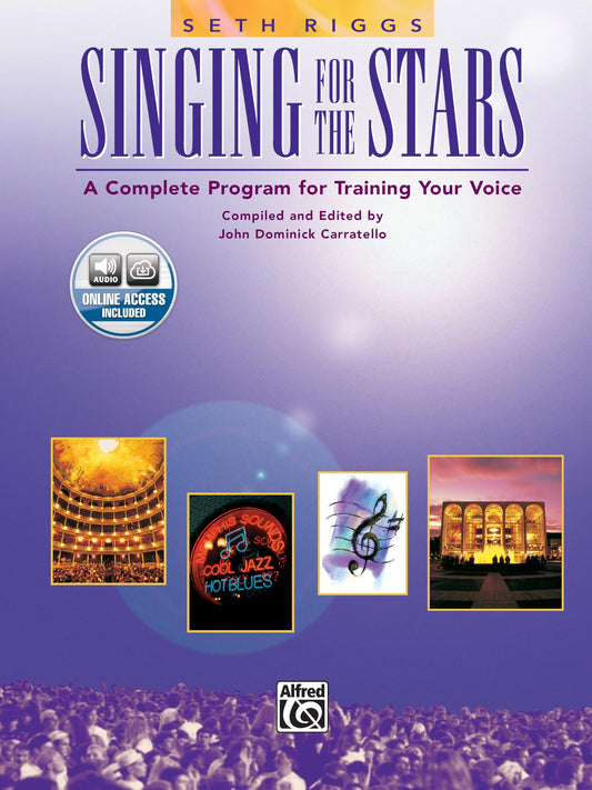 Singing for the Stars: A Complete Program for Training Your Voice (Book & Online access code )