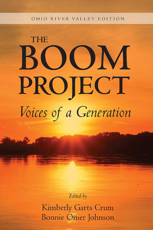 The Boom Project: Voices of a Generation (Ohio River Valley Edition)