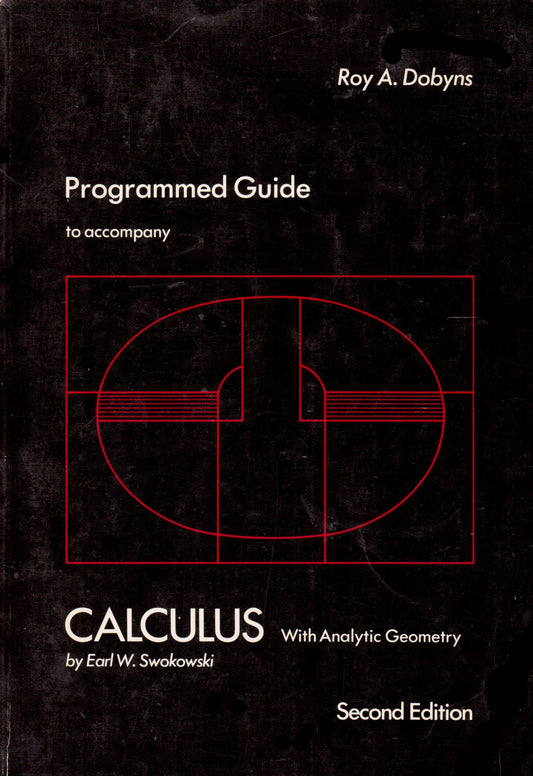 Programmed guide to accompany Calculus with analytic geometry by Earl W. Swokowski, second edition