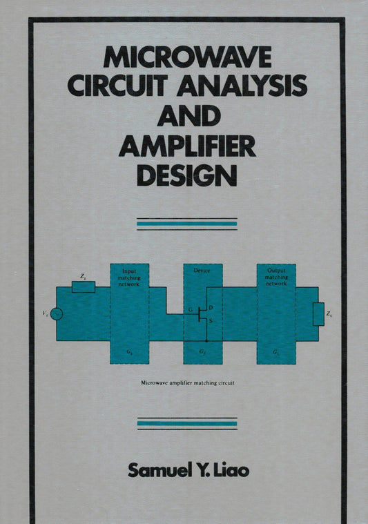 Microwave Circuit Analysis and Amplifier Design