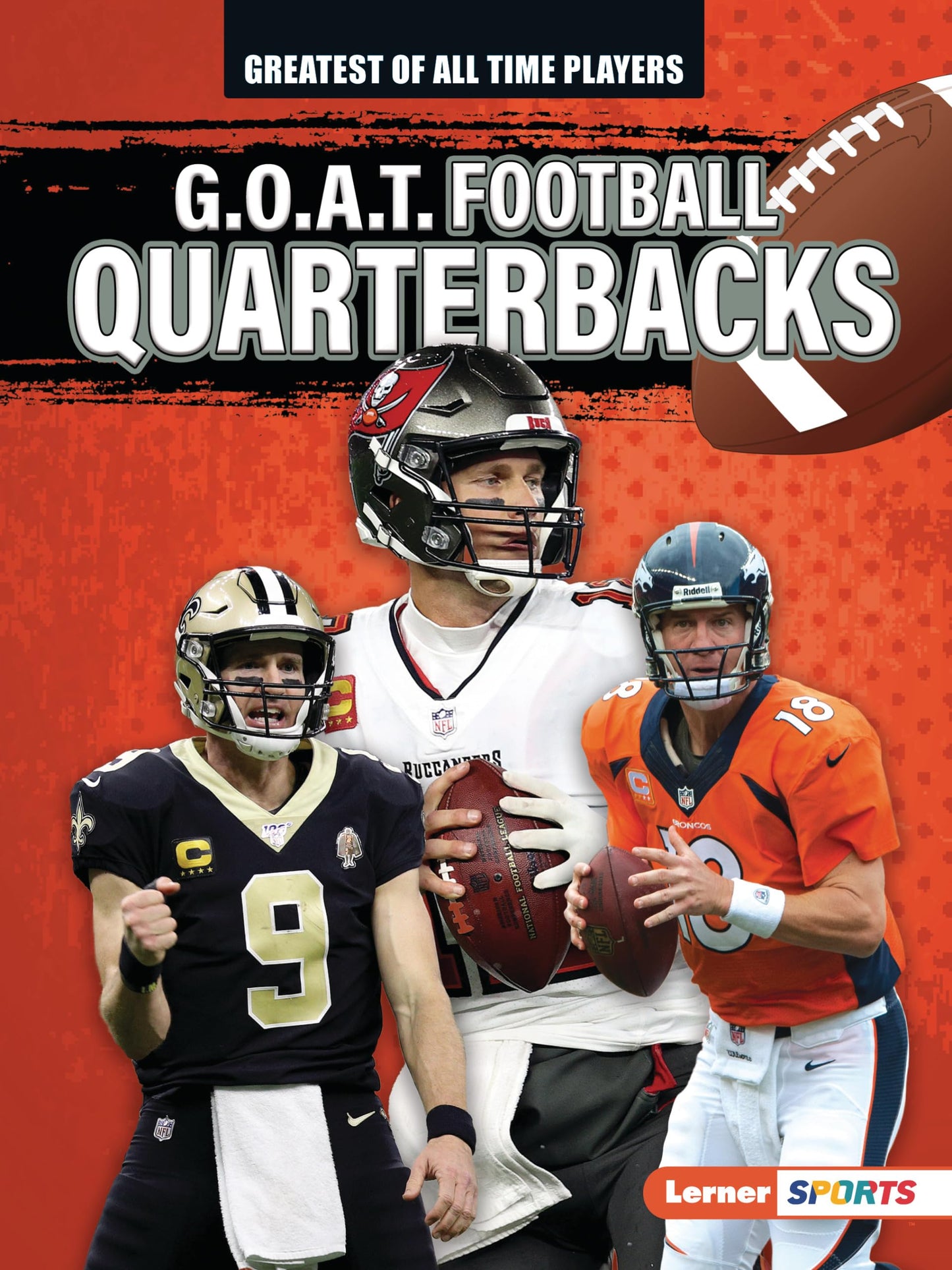 G.O.A.T. Football Quarterbacks (Greatest of All Time Players (Lerner ™ Sports))