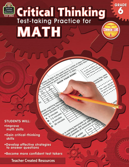 Teacher Created Resources Critical Thinking: Test-taking Practice for Math Book, Grade 6, 112 Pages