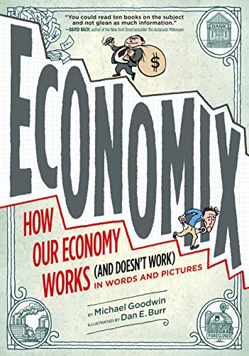 Economix: How Our Economy Works (and Doesn't Work), in Words and Pictures