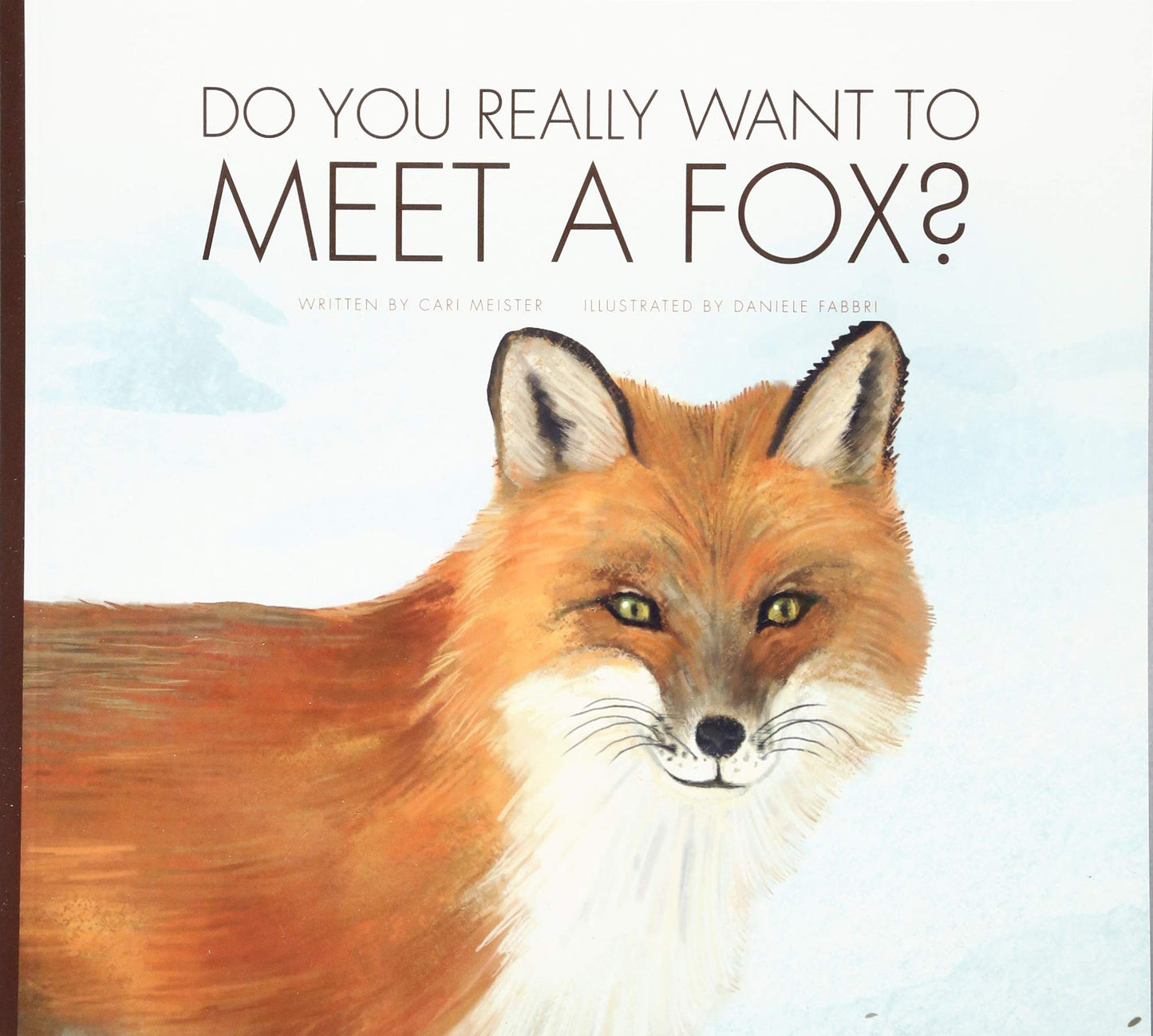 Do You Really Want to Meet a Fox?