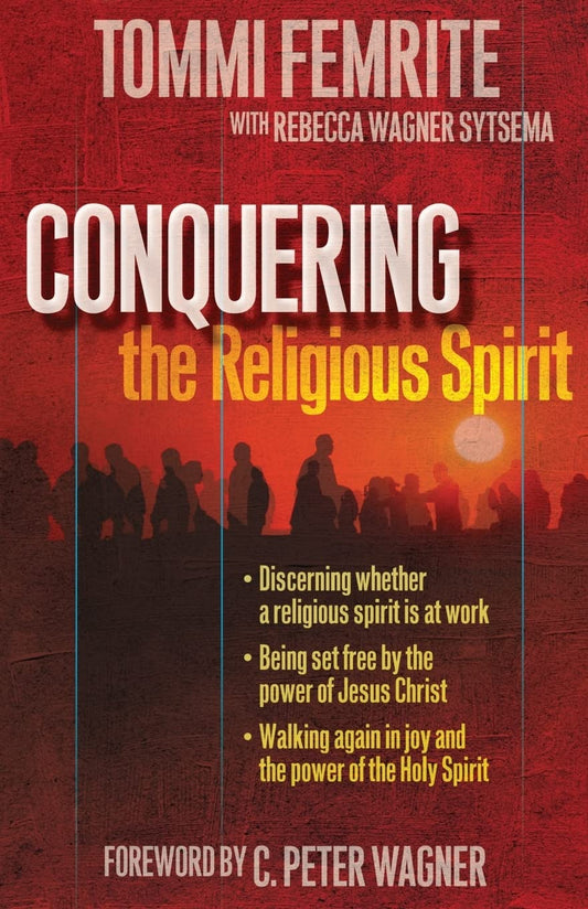 Conquering the Religious Spirit