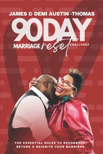 90 Day Marriage Reset Challenge: Essential Rules to Reconnect, Retune and Reignite Your Marriage!