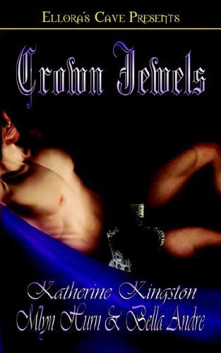 Crown Jewels: The Princess Brat / the Man Who Should Be King / What a Queen Wants