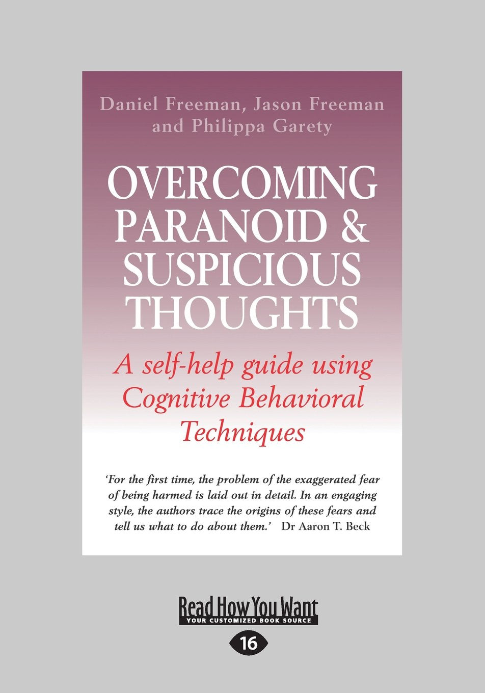 Overcoming Paranoid & Suspicious Thoughts: A Self-help Guide Using Cognitive Behavioral Techniques