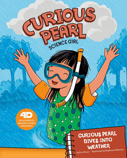 Curious Pearl Dives into Weather: 4D An Augmented Reading Science Experience (Curious Pearl, Science Girl 4D)