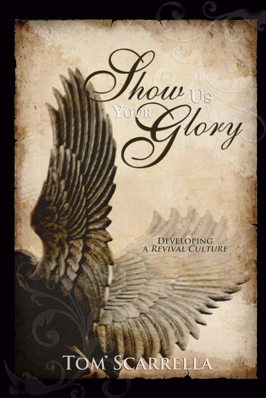 Show Us Your Glory: Developing A Revival Culture