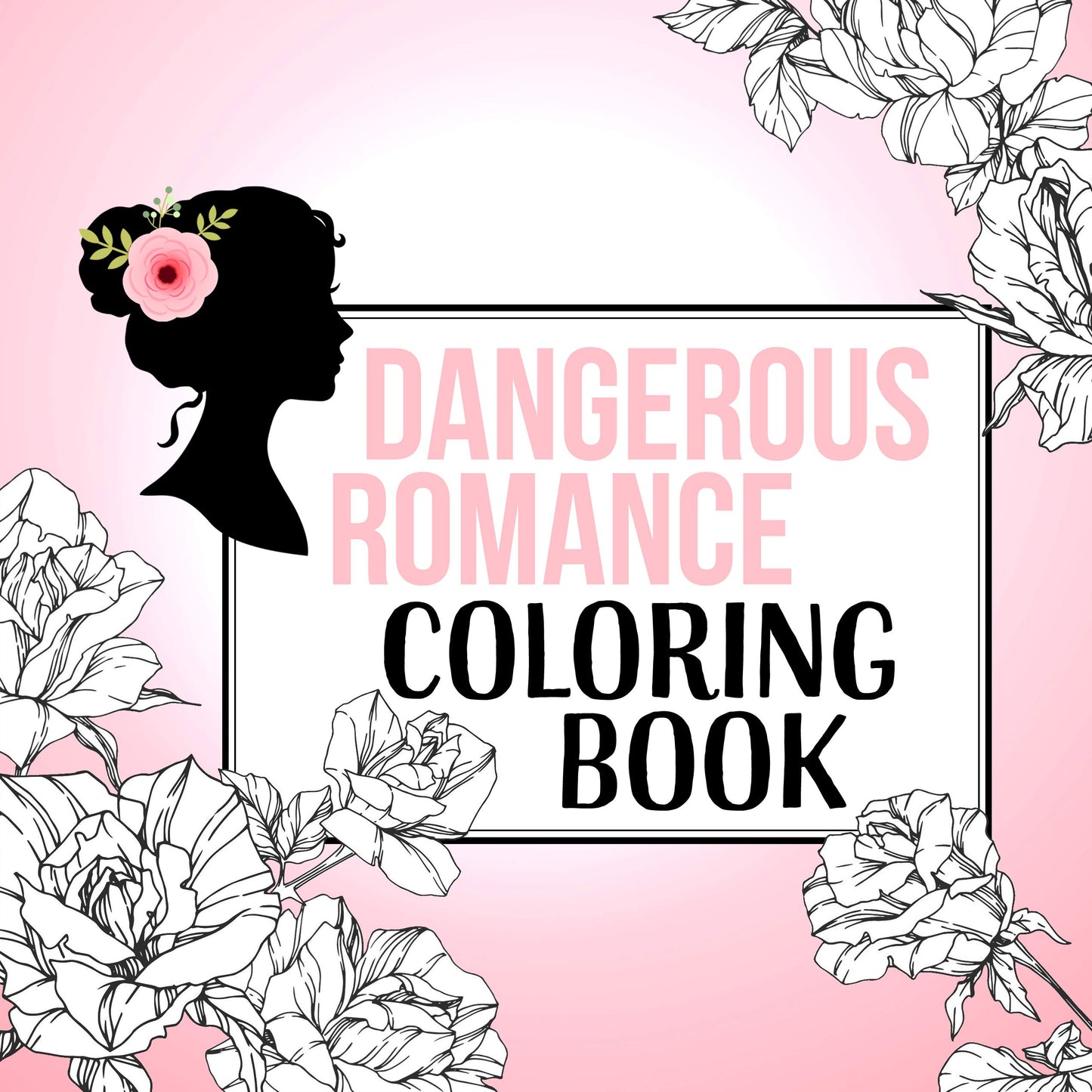 Dangerous Romance Coloring Book