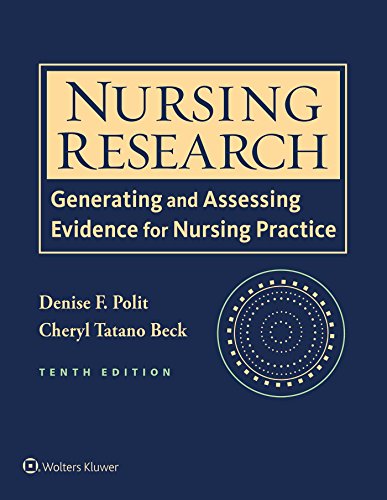 Nursing Research: Generating and Assessing Evidence for Nursing Practice