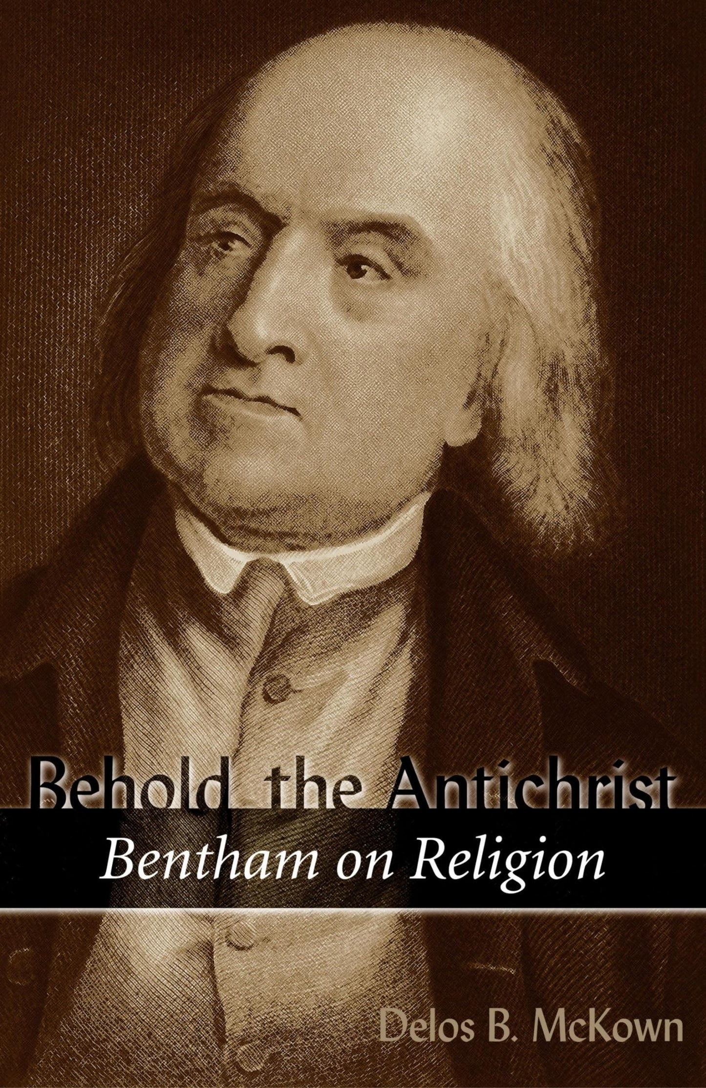 Behold the Antichrist: Bentham on Religion