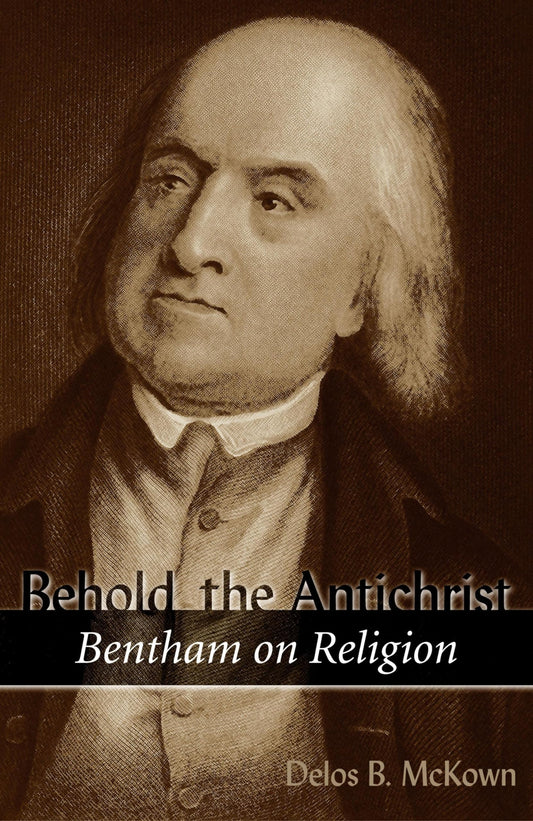 Behold the Antichrist: Bentham on Religion