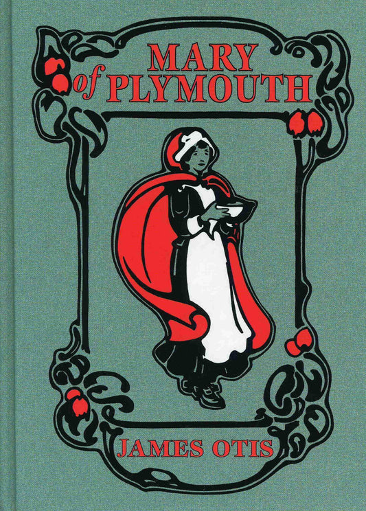 Mary of Plymouth (Lost Classics Book Company)