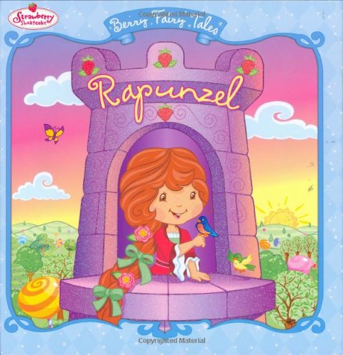 Rapunzel: Berry Fairy Tales (Strawberry Shortcake)