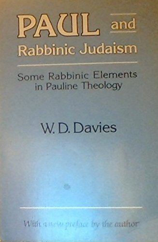 Paul and Rabbinic Judaism: Some Rabbinic Elements in Pauline Theology