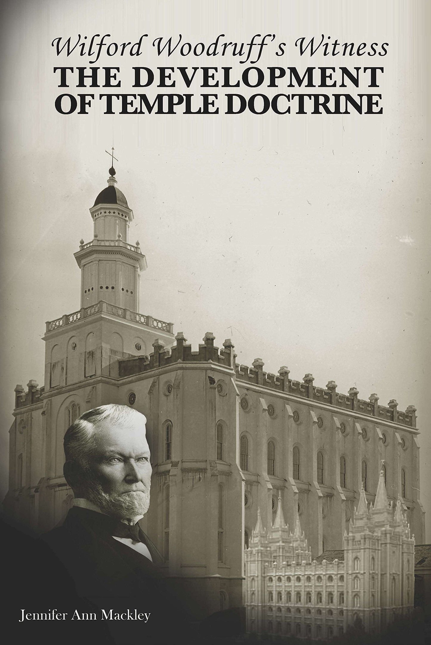 Wilford Woodruff's Witness: The Development of Temple Doctrine