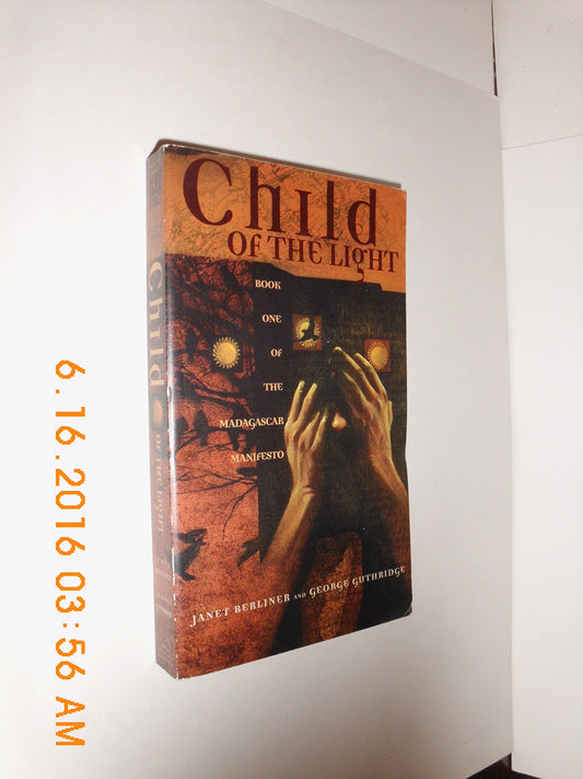 Child of the Light: Book One of the Madagascar Manifesto