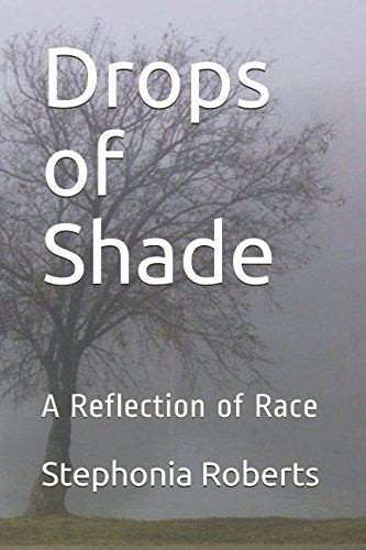 Drops of Shade: A Reflection of Race