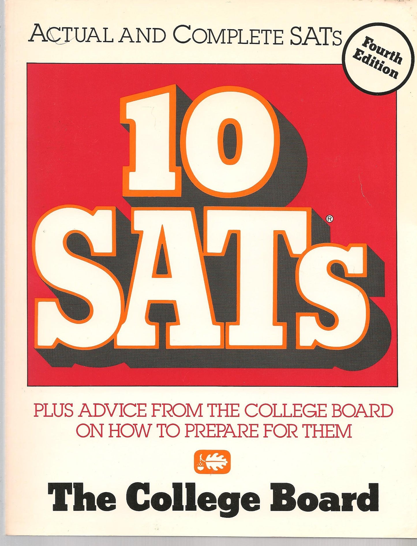 10 SATs: Plus Advice from the College Board on How to Prepare for Them (Ten Sat's)